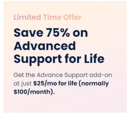 Get 75% Off On Advanced Support For Life